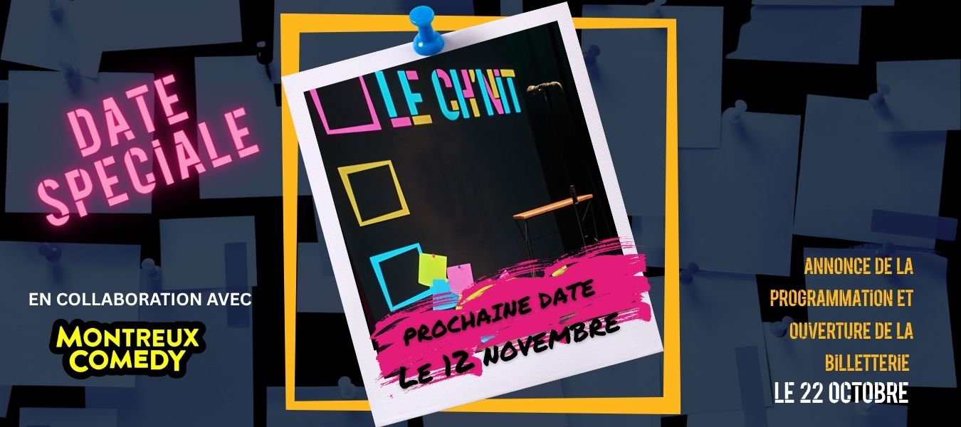 Prochaine date le 12 novembre billetterie le 22 octobre